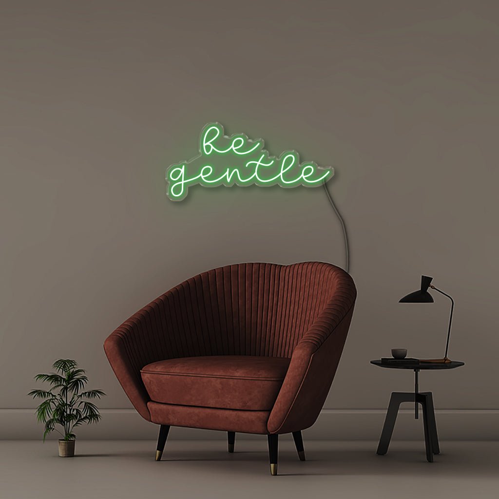 Be gentle